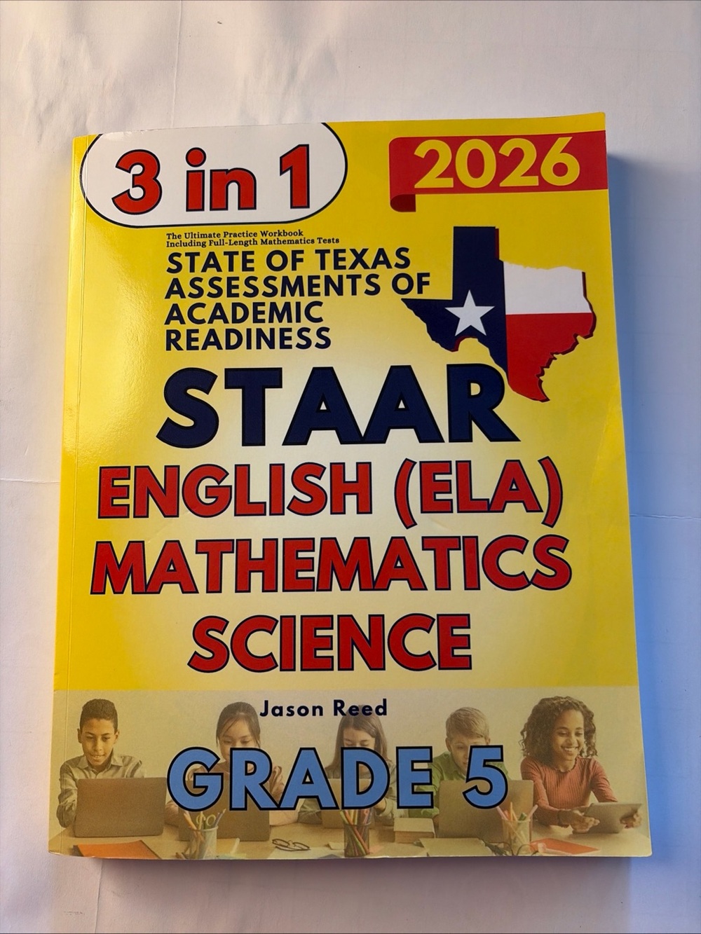 STAAR Test Prep Grade 5: The Ultimate Practice Workbook for by Reed